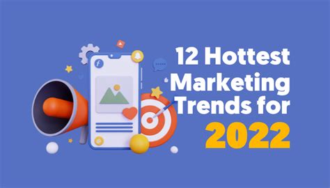 12 Hottest Marketing Trends For 2022 Crowdspring Blog