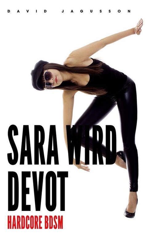 Sara Wird Devot [hardcore Bdsm] Ebook David Jagusson 9783752913019 Boeken