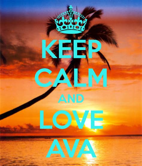 Keep Calm And Love Ava Petersen Keep Calm And Love Ava Keep Calm