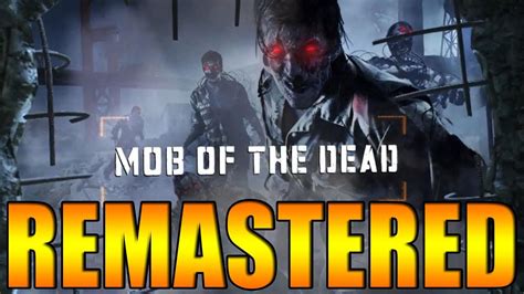 Mob Of The Dead Remastered Coming In Treyarchs Next Game Call Of
