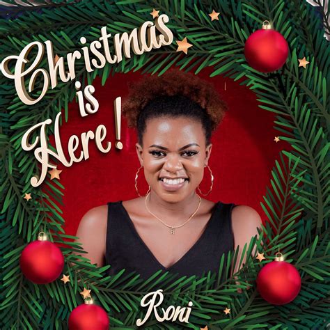 Christmas Is Here By Roni