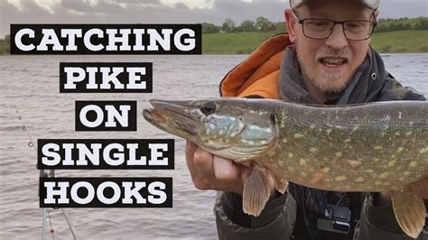 Pike Fishing With Single Hooks Youtube