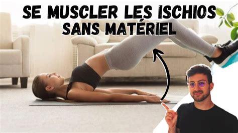 Comment Se Muscler Les Ischios Sans MatÉriel 7 Exercices Youtube