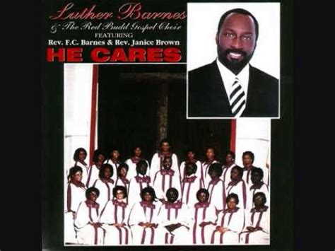 Luther barnes (born march 10, 1954)1 is a record producer, director, songwriter, composer and lead singer of luther barnes and the sunset jubilaires and the red budd gospel choir. Luther Barnes Spirit Fall Down This song gets me thru a ...