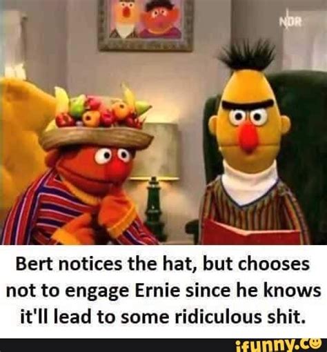 Bert Notices The Hat But Chooses Not To Engage Ernie Since He Knows It