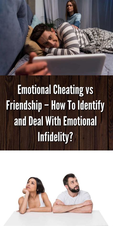 Emotional Cheating Vs Friendship How To Identify And Deal With Emotional Infidelity