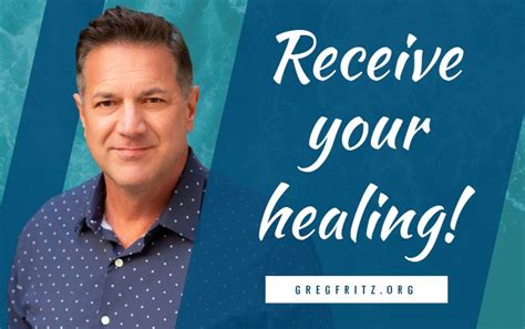 Receiving Divine Healing Greg Fritz Ministries