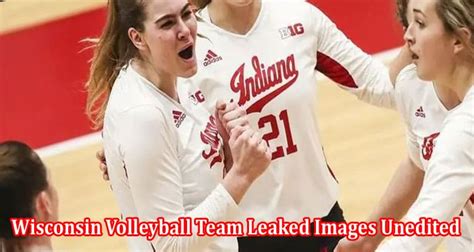 Leak Link Wisconsin Volleyball Team Leaked Images Unedited Check