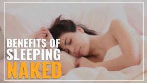 Sleeping Naked Surprising Health Benefits Of Sleeping Naked