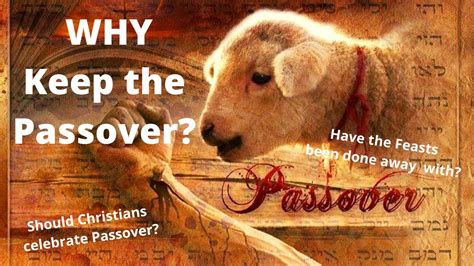 Why Keep The Passover Is The Passover Feast For Everyone Youtube