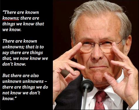 Lederer quoted outgoing department of defense secretary donald rumsfeld from a 2002 press conference. DONALD RUMSFELD QUOTES image quotes at relatably.com