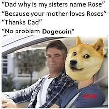 They have a robust trading. Why do people buy dogecoin when it is just a joke? : dogecoin