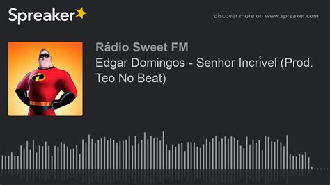 Baixar mp3 vasgi edgar domingos, baixar as melhores músicas de vasgi edgar domingos em. Edgar Domingos - Senhor Incrível (Prod. Teo No Beat) (made with Spreaker) - YouTube