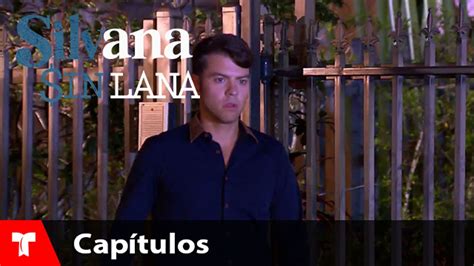 Silvana Sin Lana Capítulo 11 Telemundo Novelas Youtube