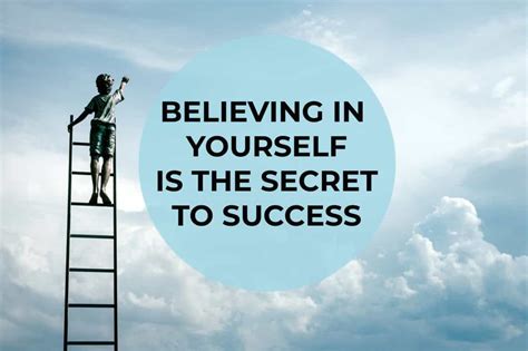Believing In Yourself Is The Secret To Success Sial