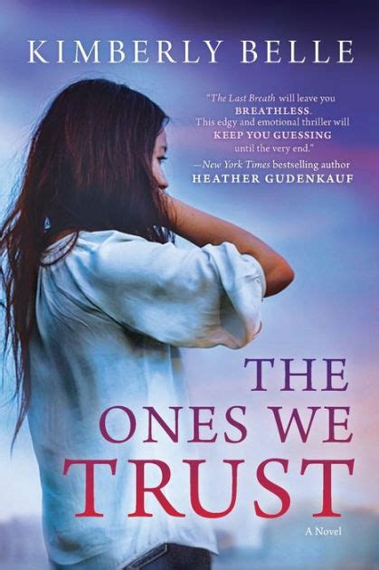 The Ones We Trust By Kimberly Belle Paperback Barnes And Noble®
