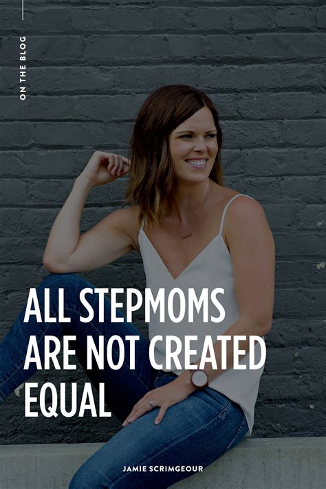 All Stepmoms Are Not Created Equal Jamie Scrimgeour