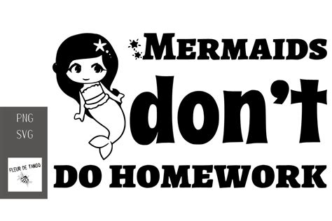 mermaids don t do homework graphic by fleur de tango · creative fabrica