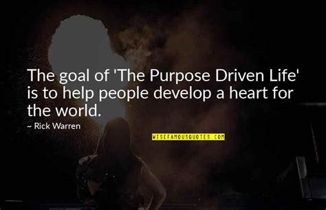 Life Driven Purpose Quotes Top 58 Famous Quotes About Life Driven Purpose