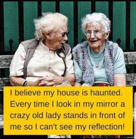 Garry Lovell On Twitter Funny Quotes Old Lady Humor Old Age Humor