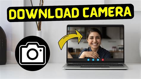 How To Download Camera On Laptophow To Open Camera In Laptoplaptop