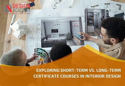 Short Term Vs Long Term Certificate Courses In Interior Design