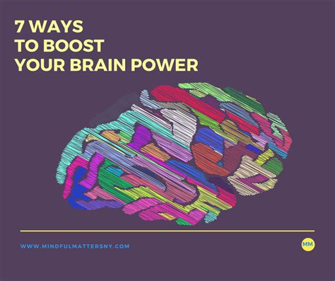 7 Ways To Boost Your Brain Power Mindful Matters