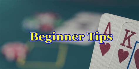 7 Tips For Beginner Blackjack Players Increase Your Odds Of Winning