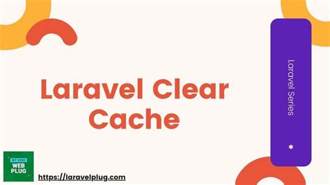 How To Clear Cache In Laravel Cache Clear Plugs