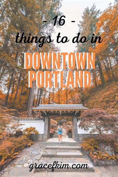 16 Things To Do In Downtown Portland Oregon That Will Wow Your Visit