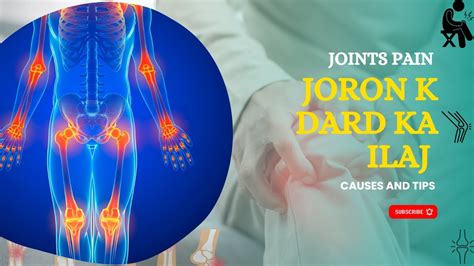 Joints Pain Causes And Tips To Treat Joints Pain Ke Liye Kya Karna