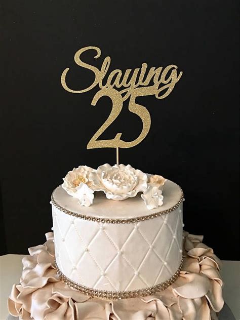 Any Number Gold Glitter 25th Birthday Cake Topper Slaying 25 Cake