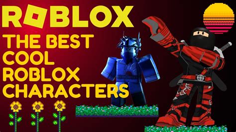 Top 7 Cool Roblox Character Designs Nosware