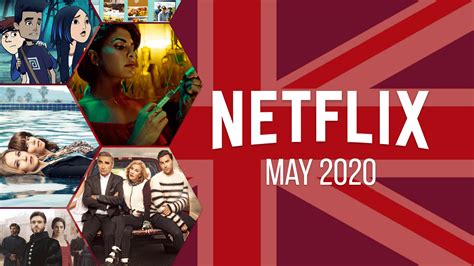Everything Entertaining Thats Coming On Netflix This May 2020