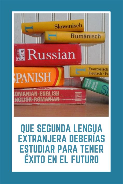 Si No Sabes Qué Lengua Estudiar Sigue Leyendo Para Conocer Cuáles Son