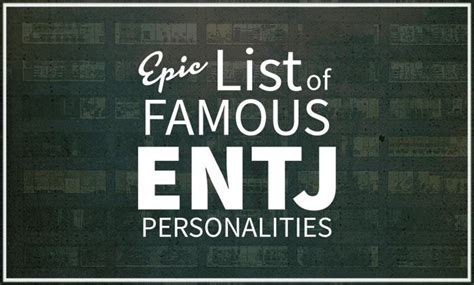 Epic List Of Famous People With Entj Personality Personality Club