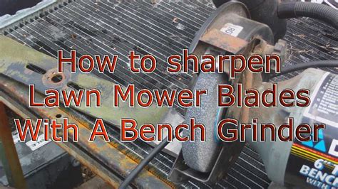 Nicked and dull lawn mower blades make an already dreaded task even hard to accomplish. How to sharpen lawn mower blades with a bench grinder - YouTube