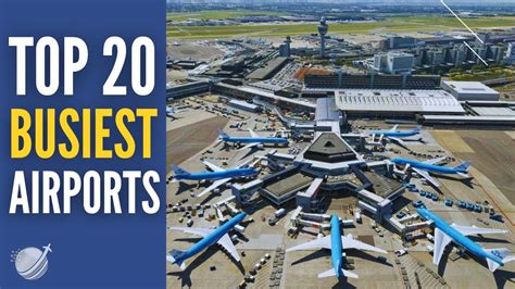 Top 20 Busiest Airports In The World 2024 Youtube