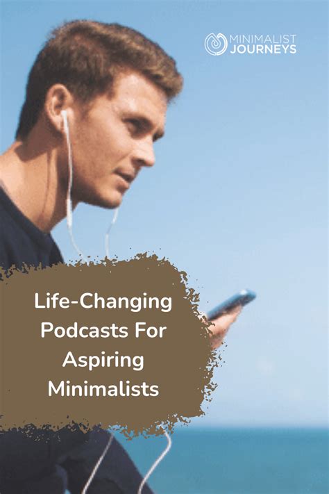 Life Changing Podcasts For Aspiring Minimalists