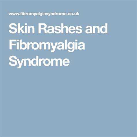 Skin Rashes And Fibromyalgia Syndrome Fibromyalgia Syndrome