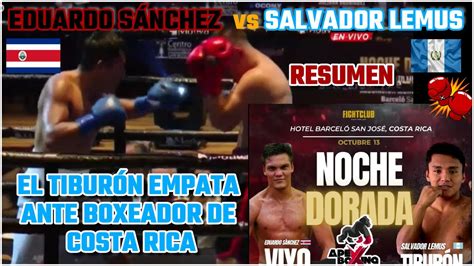 SALVADOR LEMUS Vs EDUARDO SANCHEZ YouTube