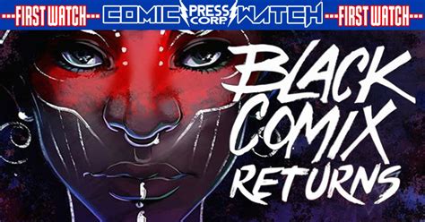 First Watch Black Comix Returns Comic Watch