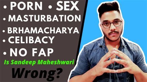 Porn Sex Masturbation And No Fap Best Video Ever In Hindi Is Sandeep Maheshwari Wrong
