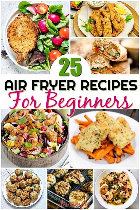 25 Easy Air Fryer Recipes For Beginners Experts Too