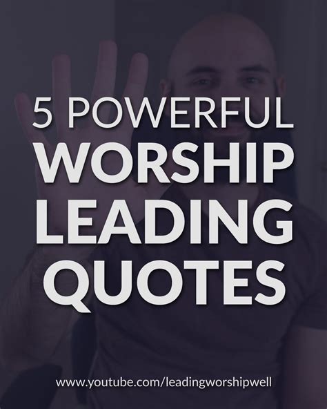 5 Powerful Worship Leading Quotes Video — Leading Worship Well