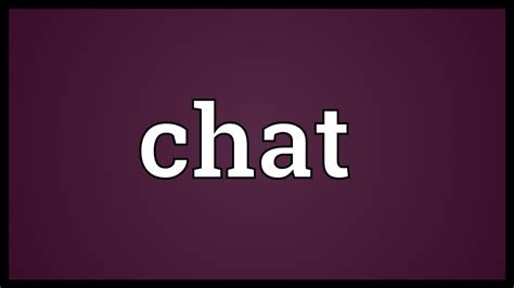 Chat Meaning - YouTube