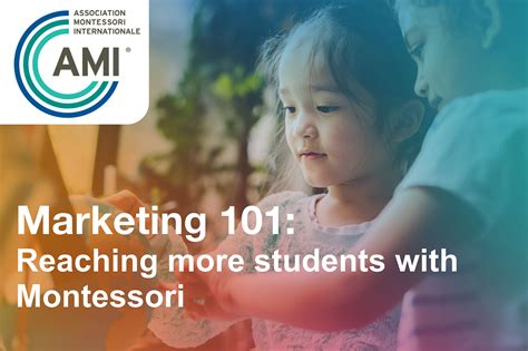 Marketing 101 For Schools Association Montessori Internationale