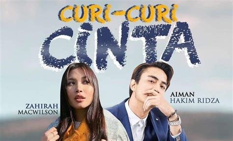 Aiman hakim, zahirah macwilson, talha harith, uyaina arshad. Tonton Drama Curi-Curi Cinta Episod 1-28 - Drama Melayu ...