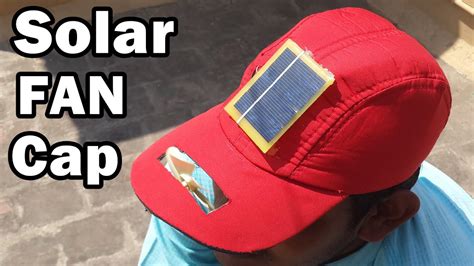 How To Make A Solar Fan Cap At Home Diy Youtube