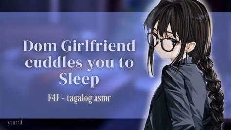 Tagalog Girlfriend Asmr Dom Girlfriend Cuddles You To Sleep Yumii